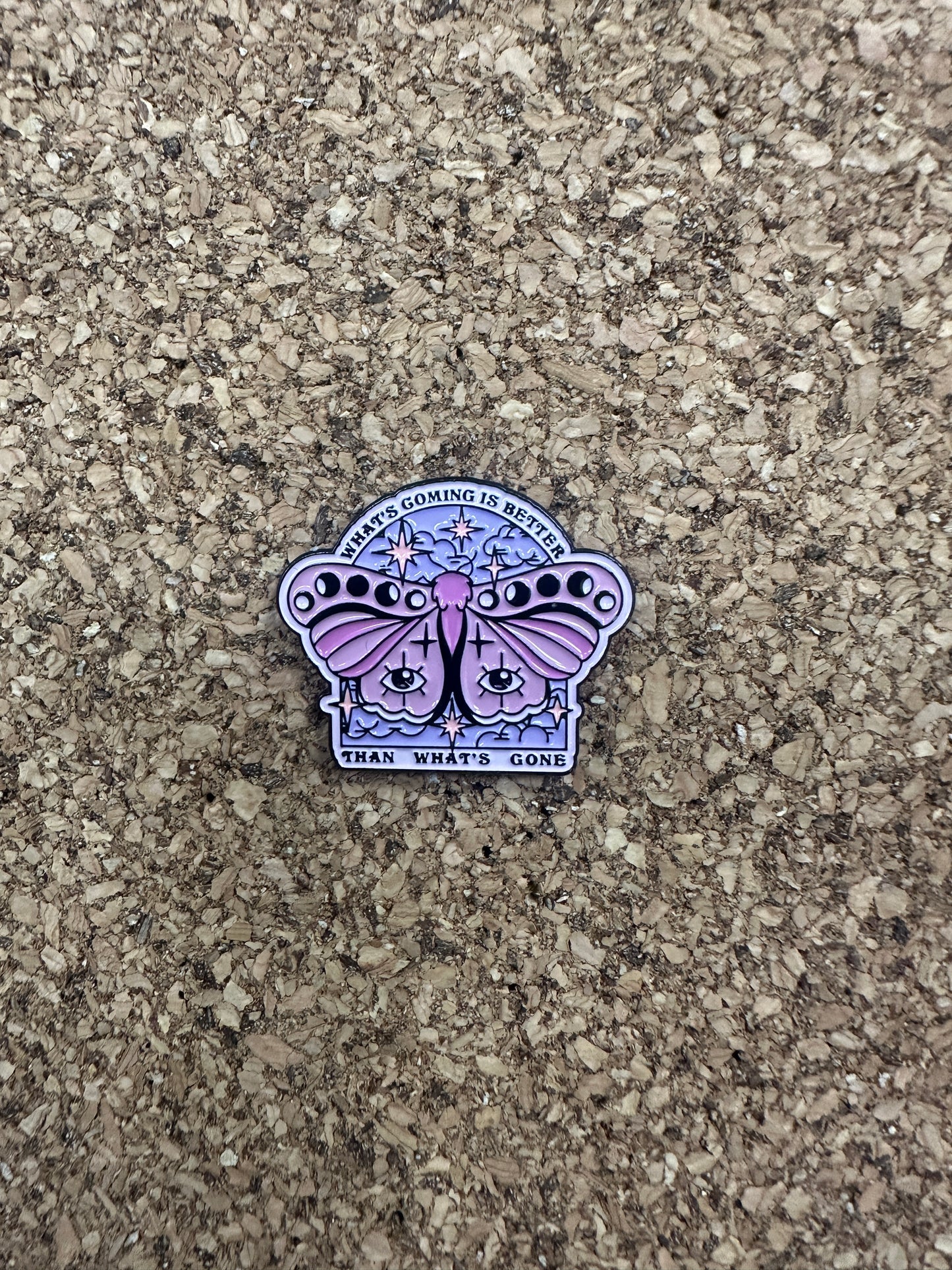 Moth What's Coming is Better Pin Badge