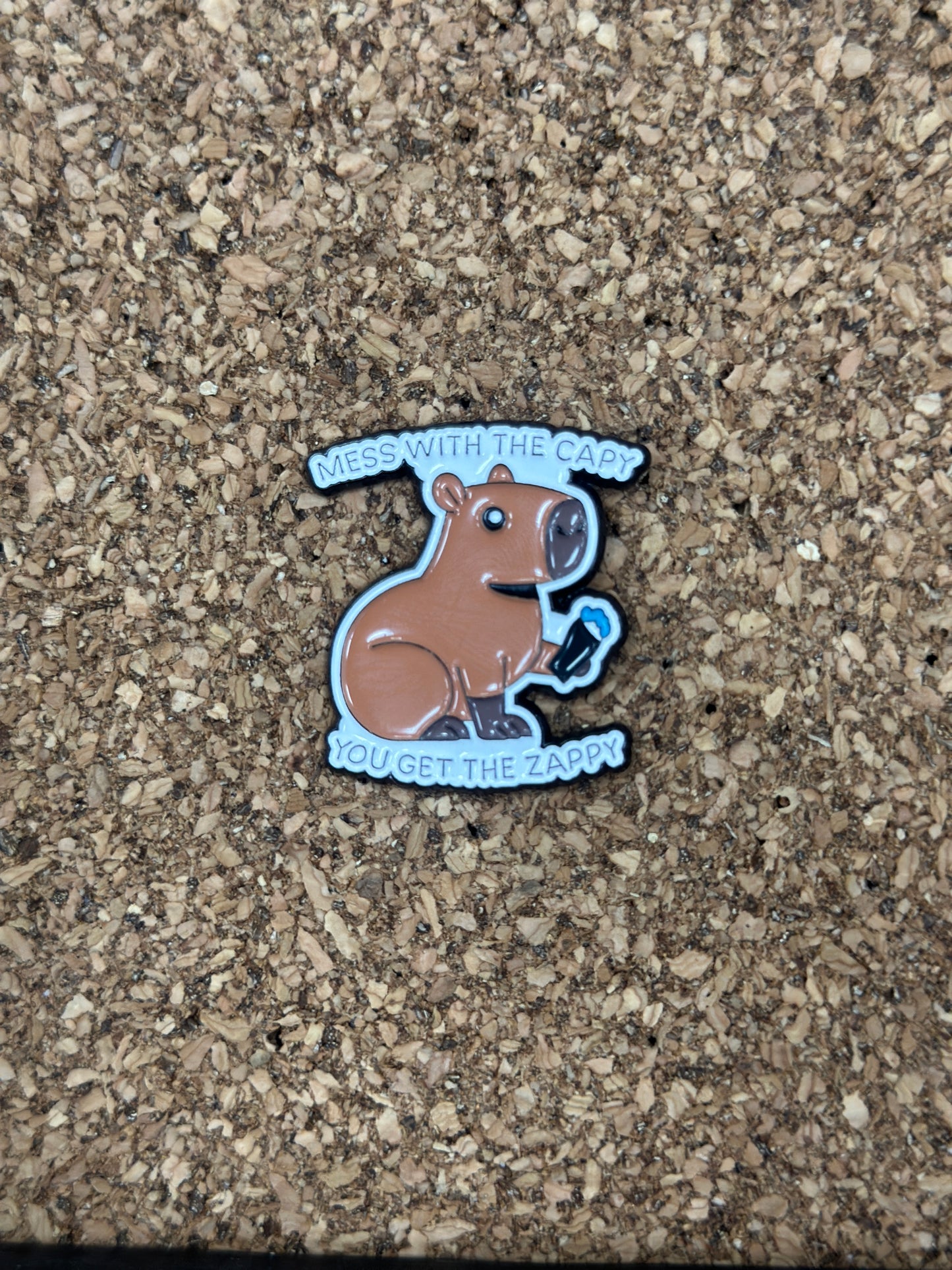 Capybara Mess With The Capy You Get The Zappy Pin Badge