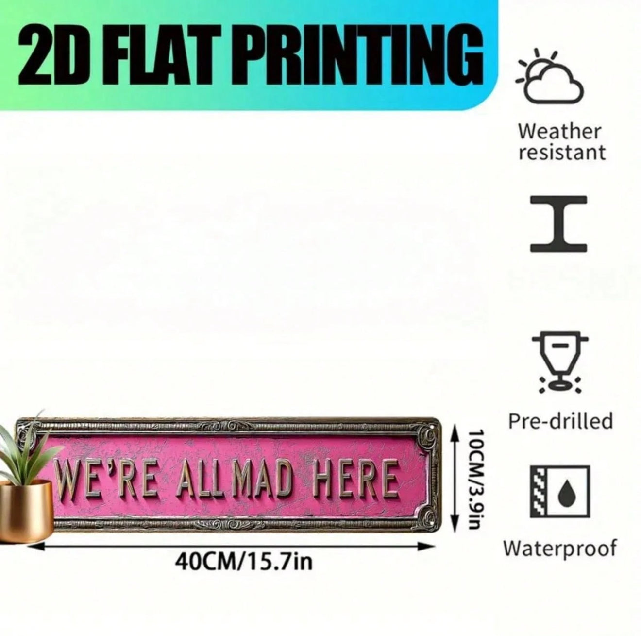 We’re All Mad Here Metal Sign