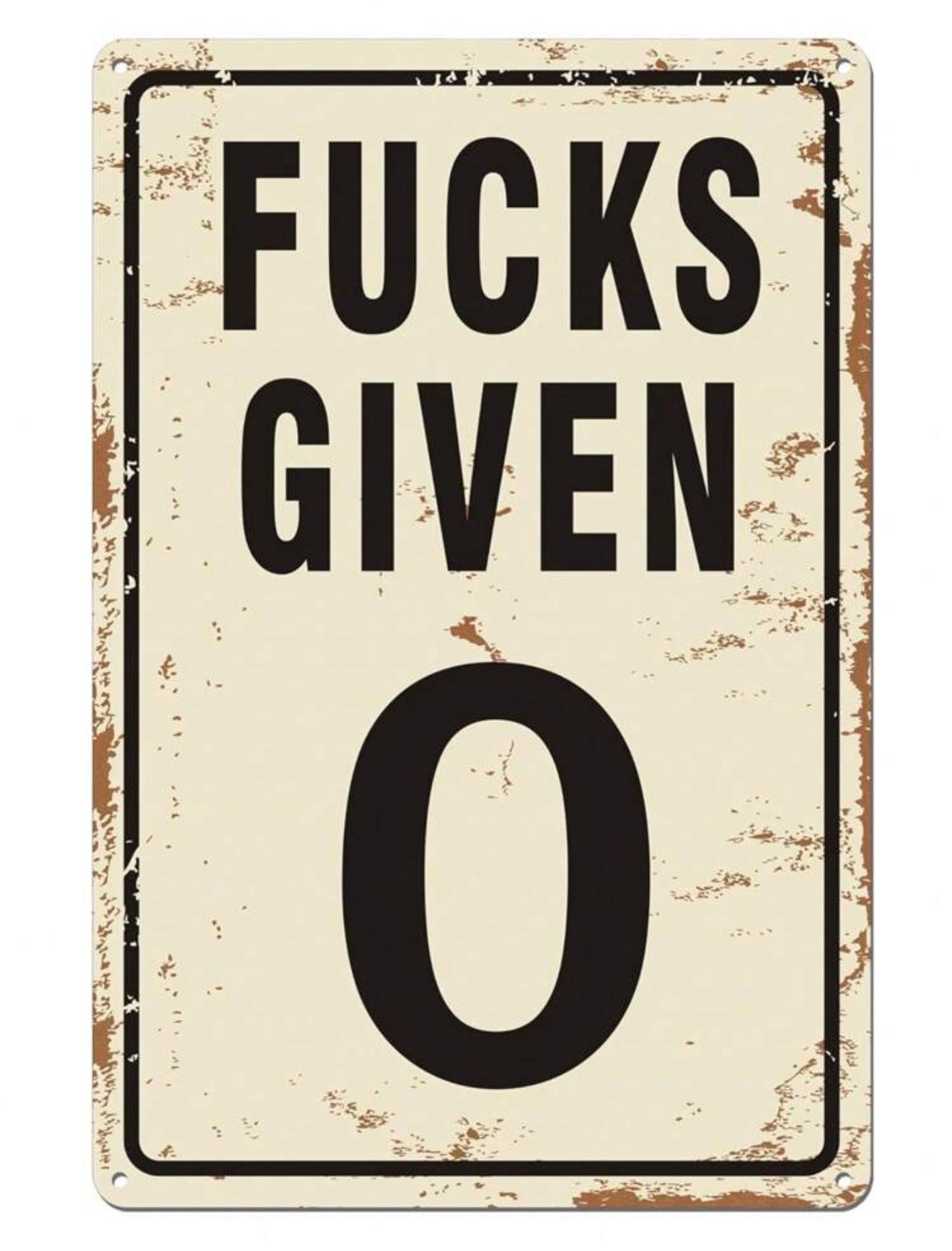 F***s Given 0 Metal Sign