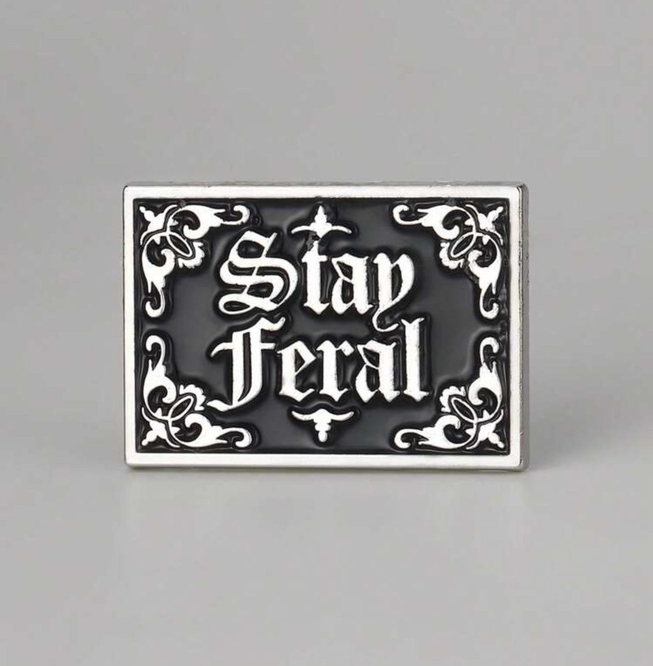 Stay Feral Pin Badge