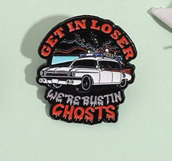 Ghostbusters Parody: Get in Loser Pin Badge