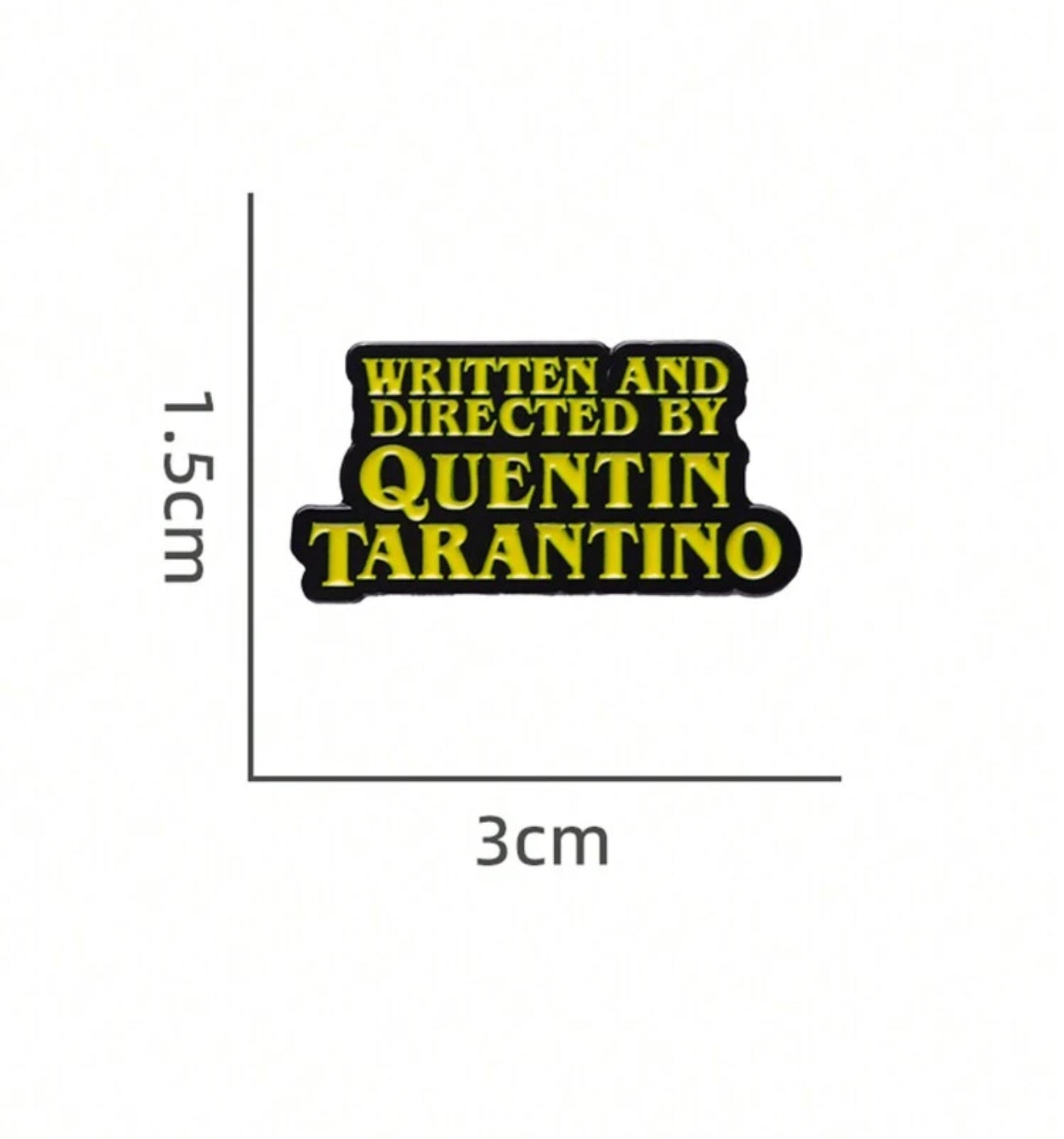 Written and Directed by Quentin Tarantino Pin Badge