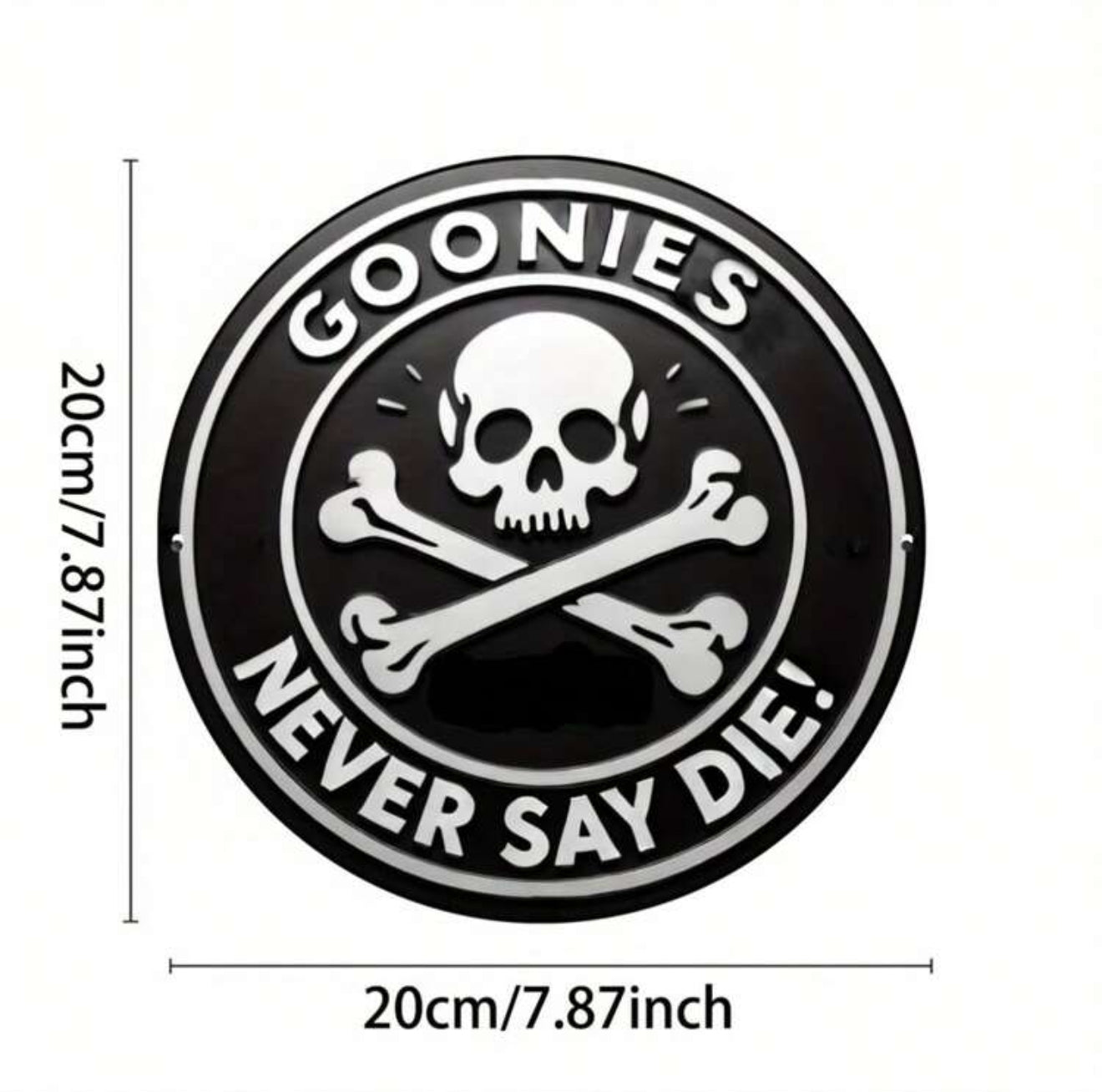 Goonies Never Say Die Metal Sign