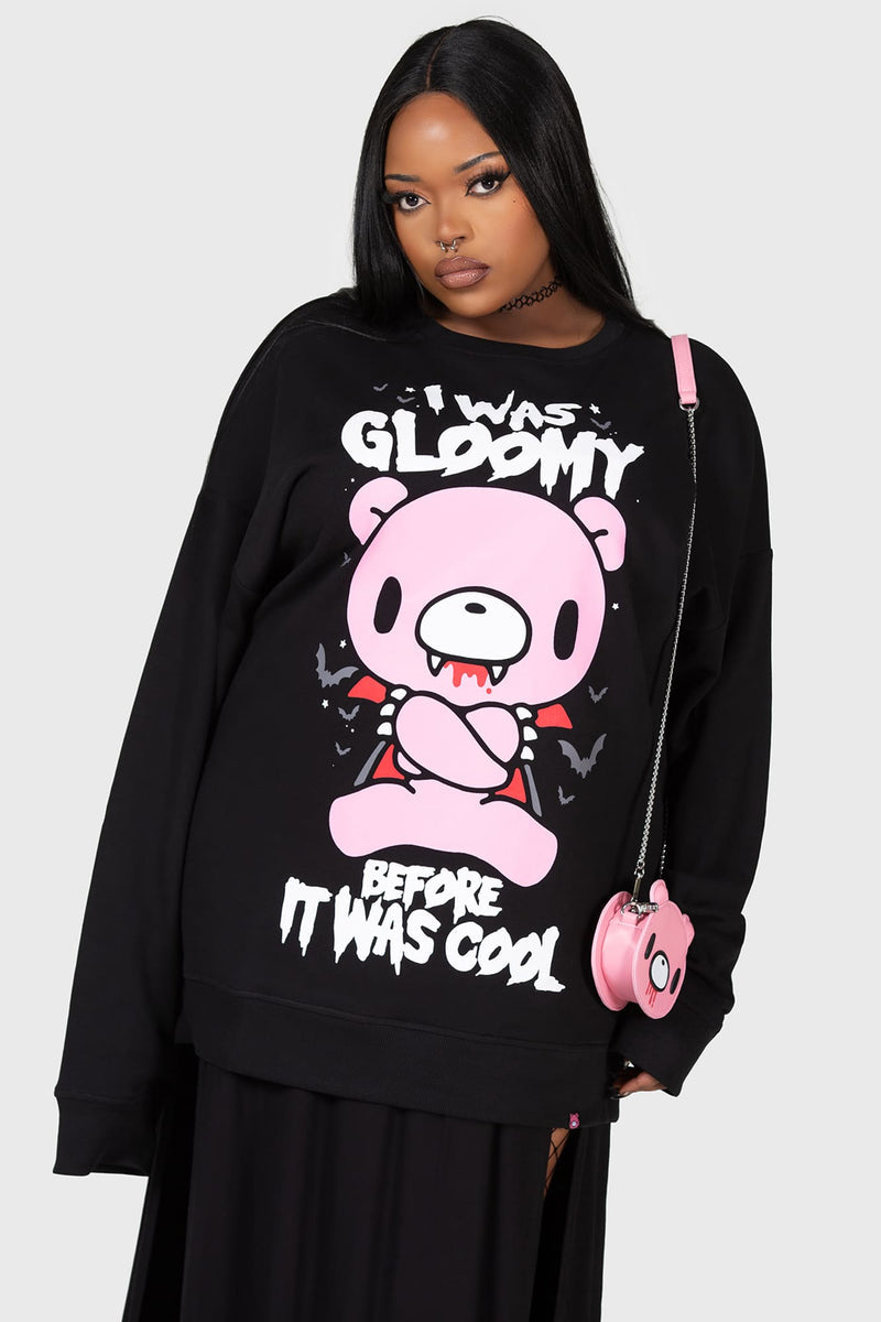 Gloomy Bear: I Was Gloomy Sweatshirt