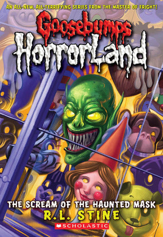 Goosebumps HorrorLand The Scream Of The Haunted Mask Novel
