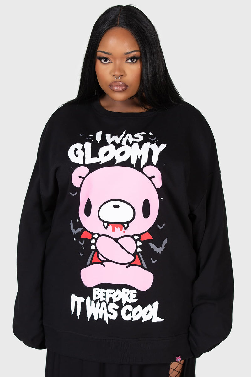 Gloomy Bear: I Was Gloomy Sweatshirt