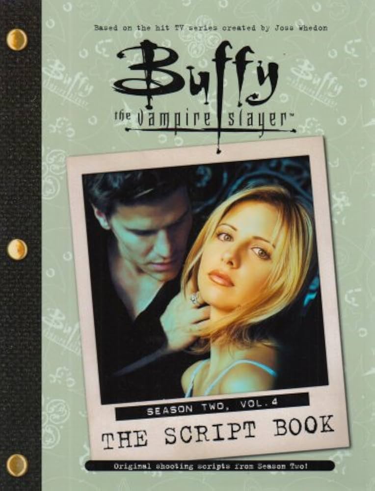 Buffy The Vampire Slayer The Script Book: Season Two, Vol 4