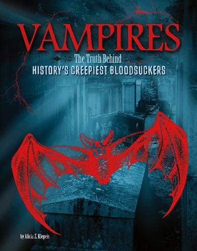 Vampires: The Truth Behind History's Bloodsuckers