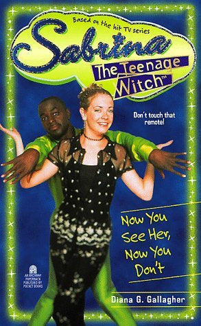 Sabrina The Teenage Witch Now You See Her, Now You Dont Novel
