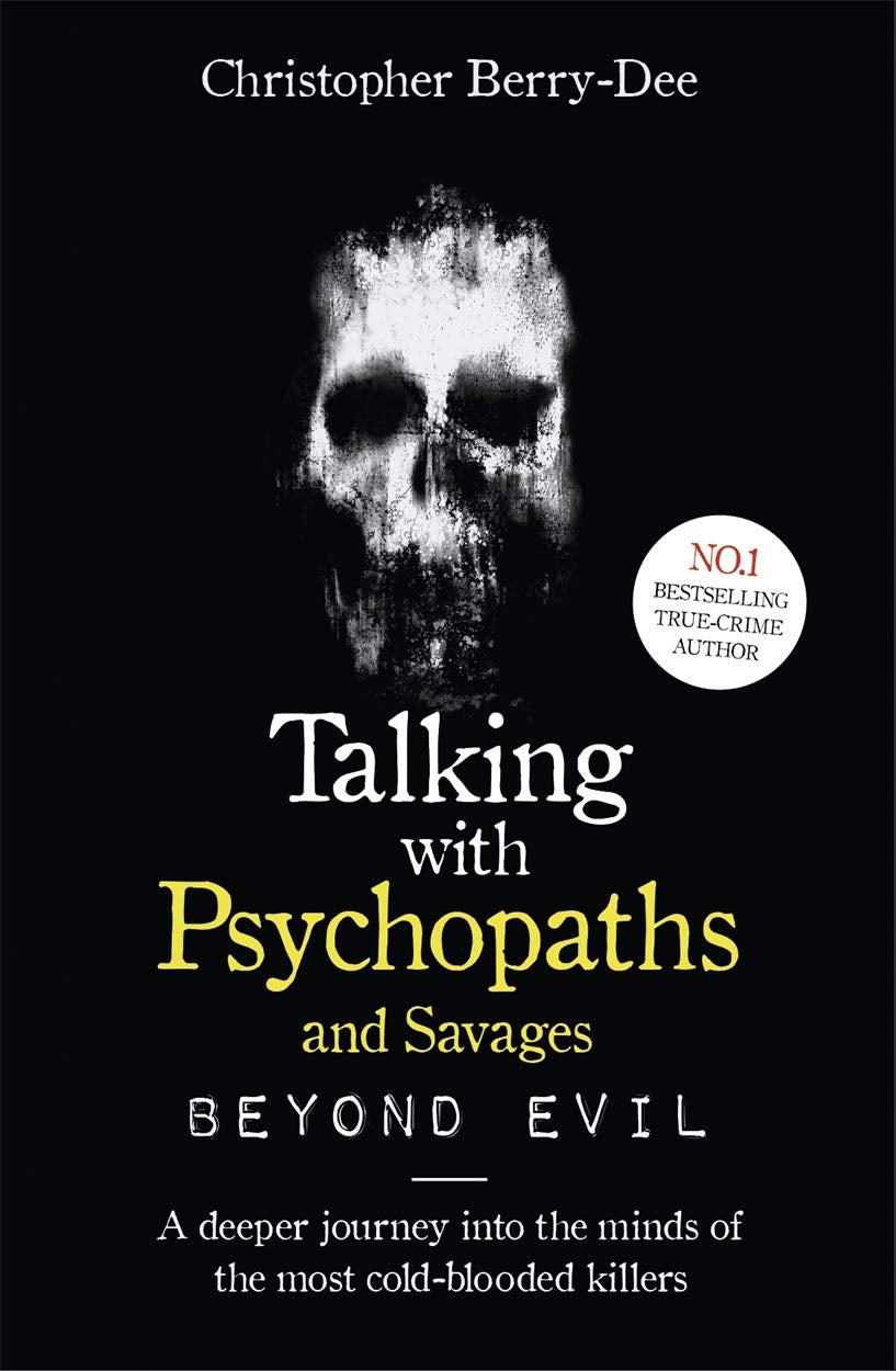 Talking with Psychopaths And Savages Beyond Evil Paperback