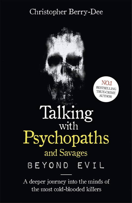Talking with Psychopaths And Savages Beyond Evil Paperback