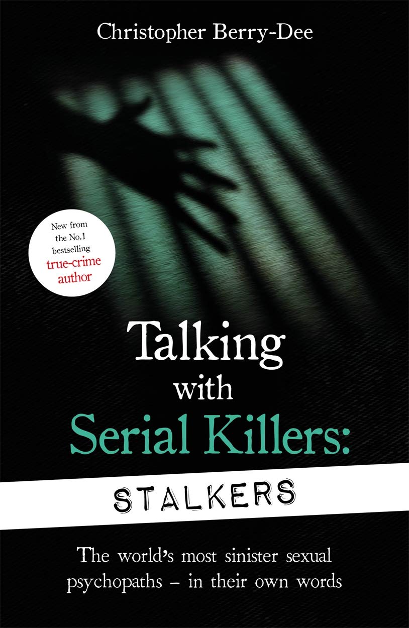 Talking with Serial Killers: Stalkers Paperback