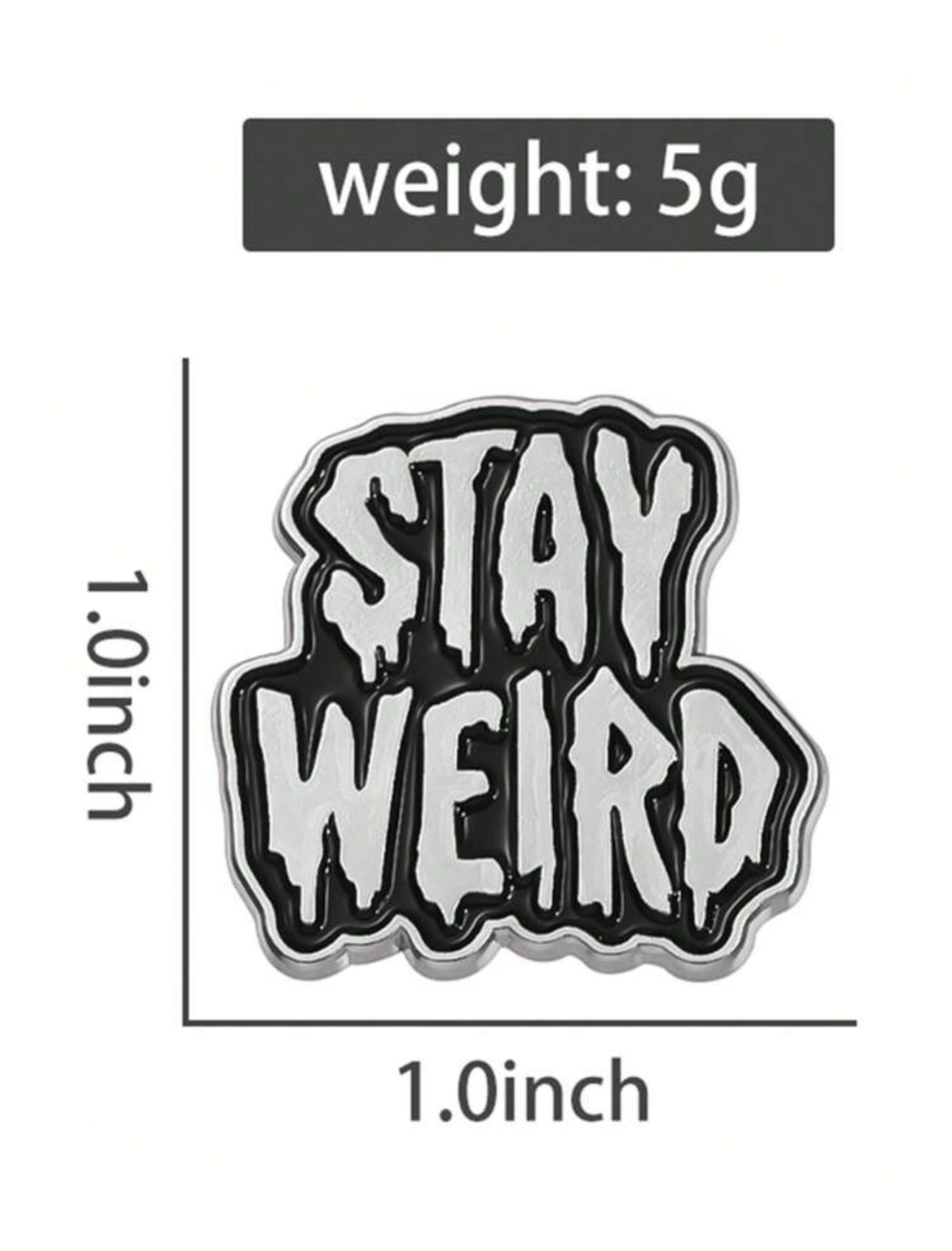 Stay Weird Pin Badge