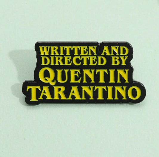 Written and Directed by Quentin Tarantino Pin Badge