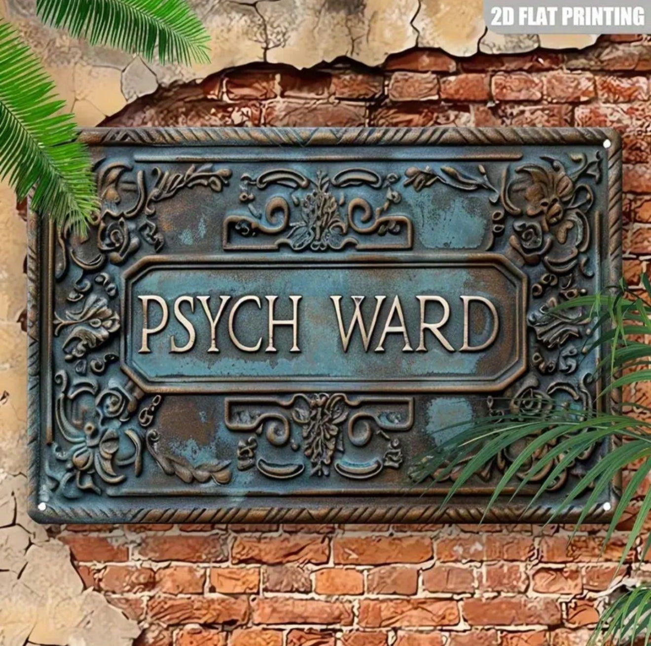 Psych Ward Vintage Tin Sign