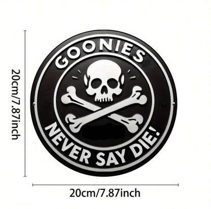 Goonies Never Say Die Metal Sign
