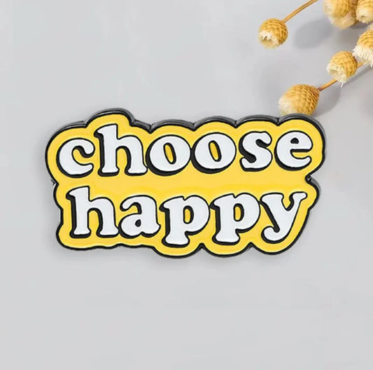 Choose Happy Pin Badge
