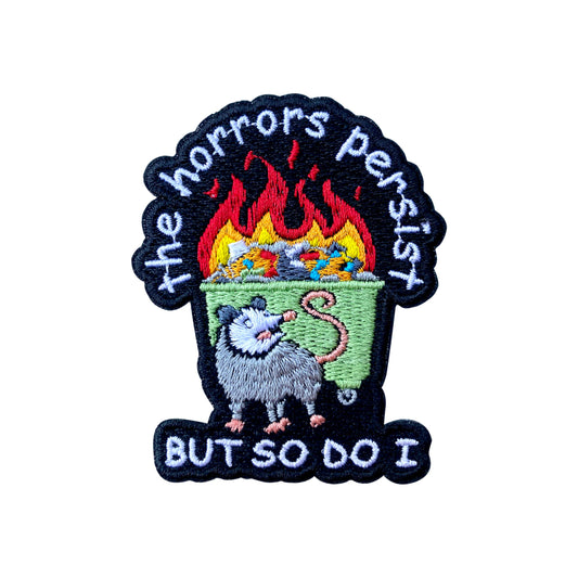 The Horrors Persist But So Do I Iron-on Patch