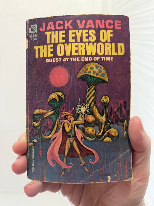 The Eyes of the Overworld: Quest at the End of Time - Jack Vance